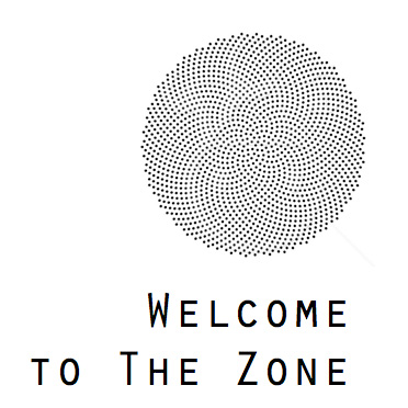 Welcome to the Zone